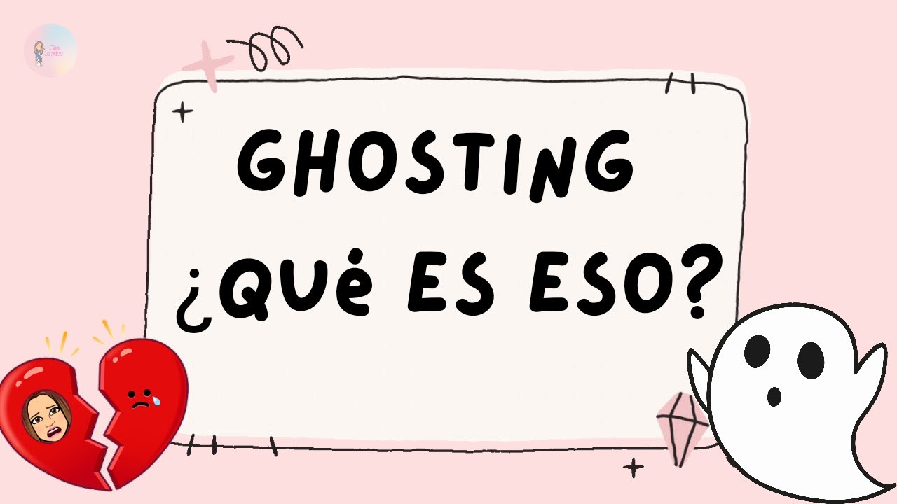 GHOSTING ¿Qué es eso?