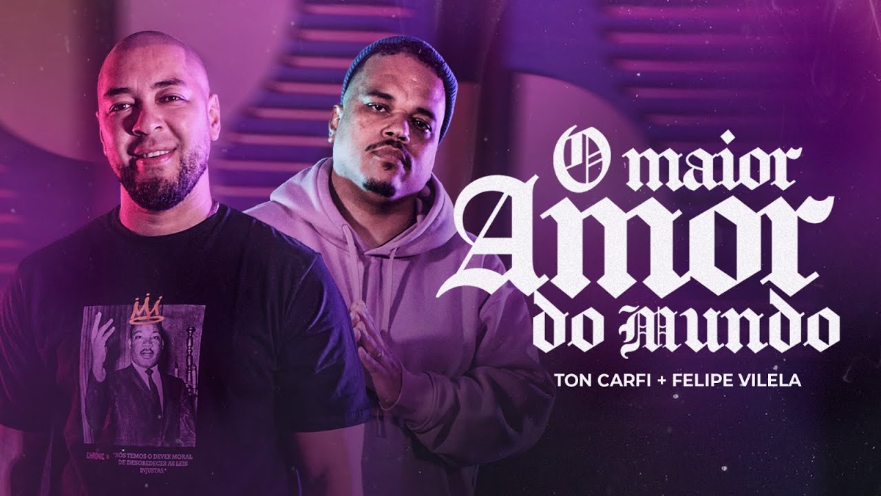 Ton Carfi, Felipe Vilela - O Maior Amor do Mundo (Clipe oficial)