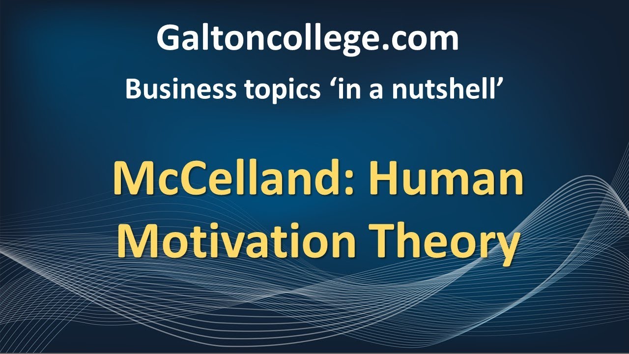 McClelland Human Motivation Theory