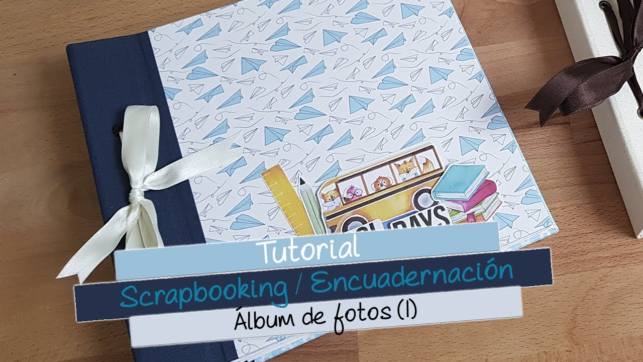 Tutorial | Scrapbooking / Encuadernación artesanal: Álbum de fotos (I)
