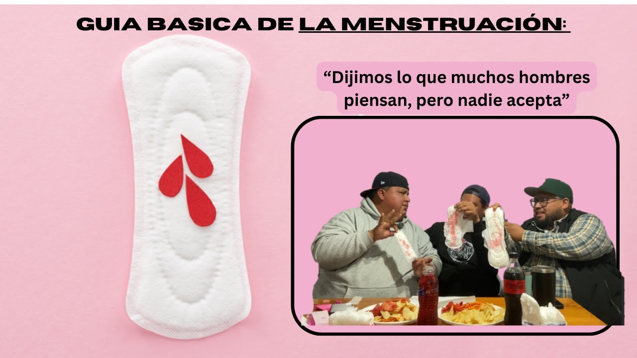 “La guía básica de la menstruacion del hombre moderno (polémica garantizada)”