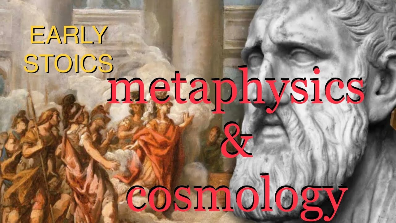 Early Stoic Metaphysics and Cosmology