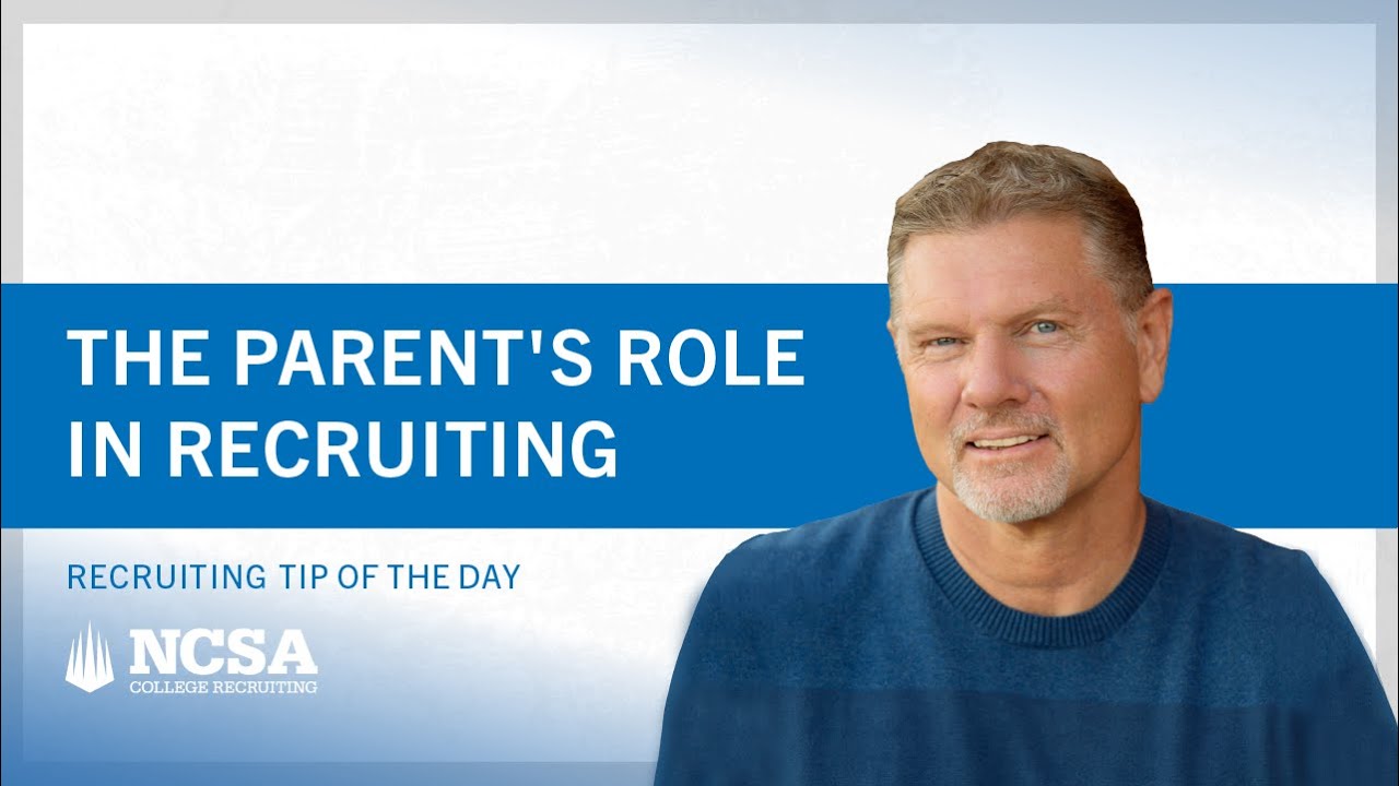 Recruiting Tip of the Day: Parent's Role in the Recruiting Process
