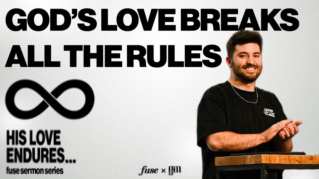 His Love Endures Forever: God's Love Breaks All The Rules I Pastor Titus Bourne