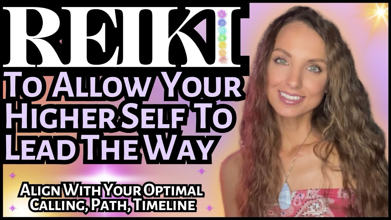 Reiki To Align With Higher Self & Feel Guided | Energy Healing