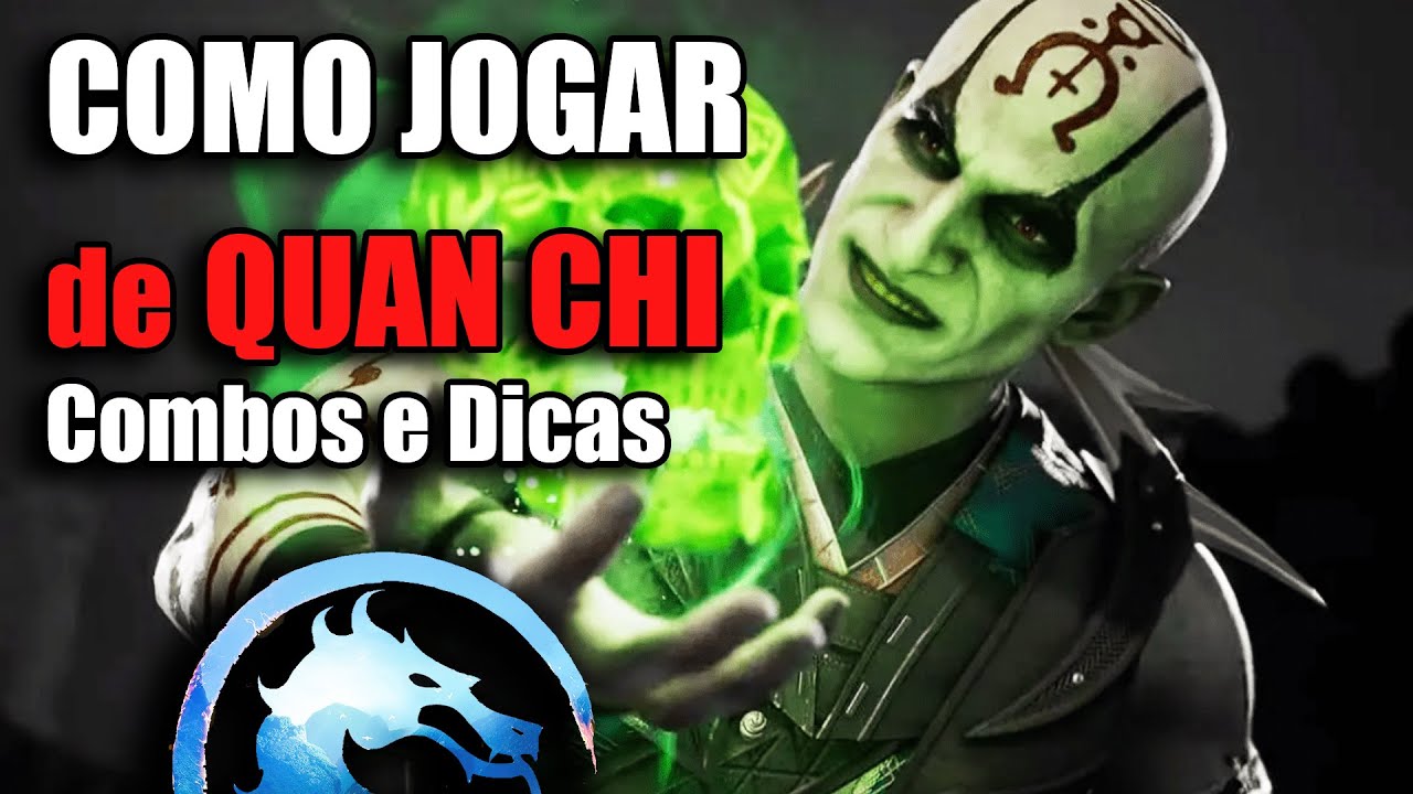 COMO APRENDER A JOGAR DE QUAN CHI MK1 COMBOS E DICAS TUTORIAL