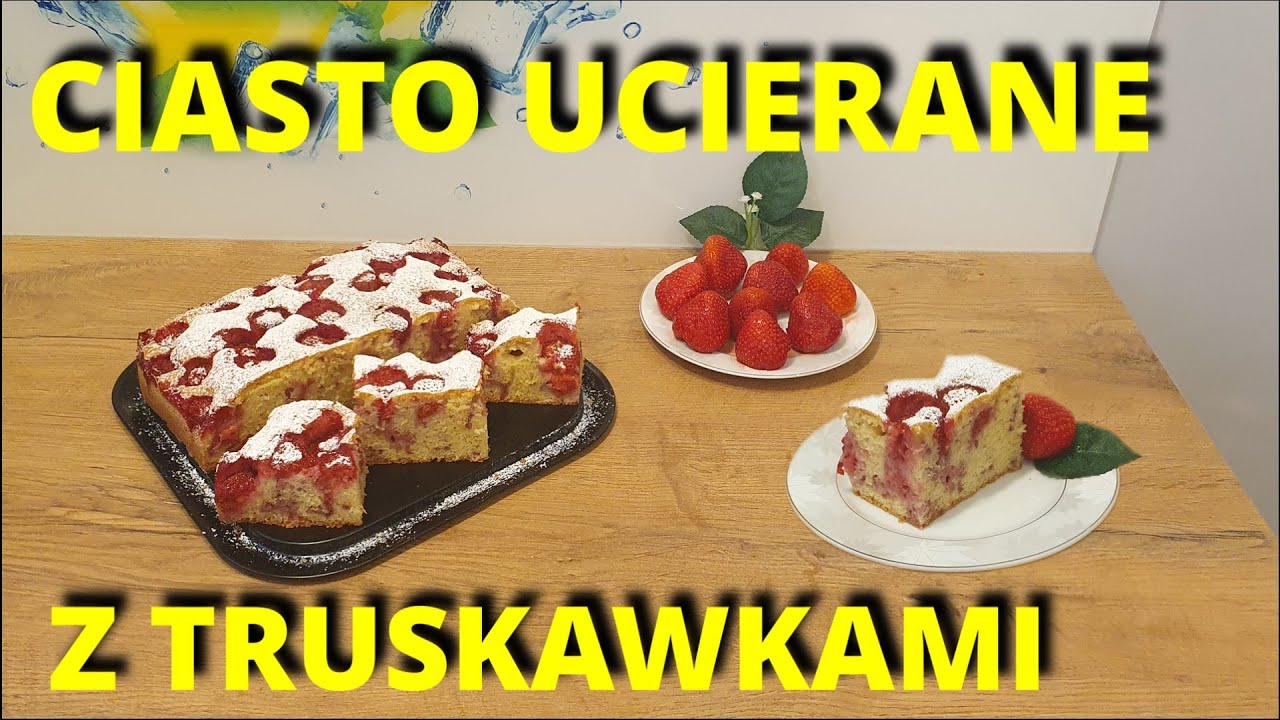 Błyskawiczne, łatwe ciasto ucierane z truskawkami / agatabodkuchni