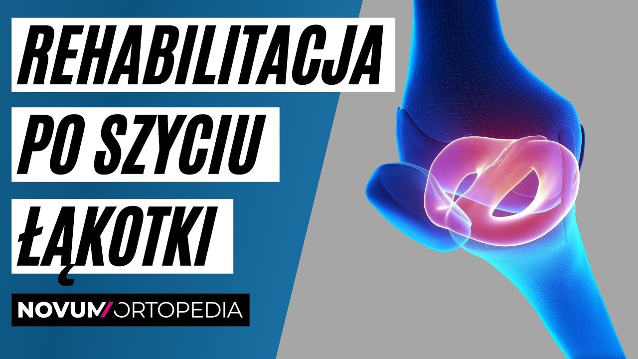 JAK wygląda REHABILITACJA po SZYCIU ŁĄKOTKI? | Novum Ortopedia