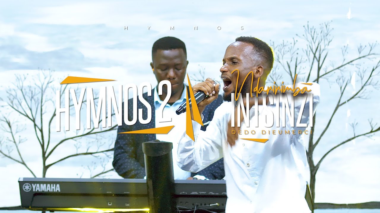 Hymnos 2 - Ndaririmba Intsinzi | Dedo Dieumerci (Live)