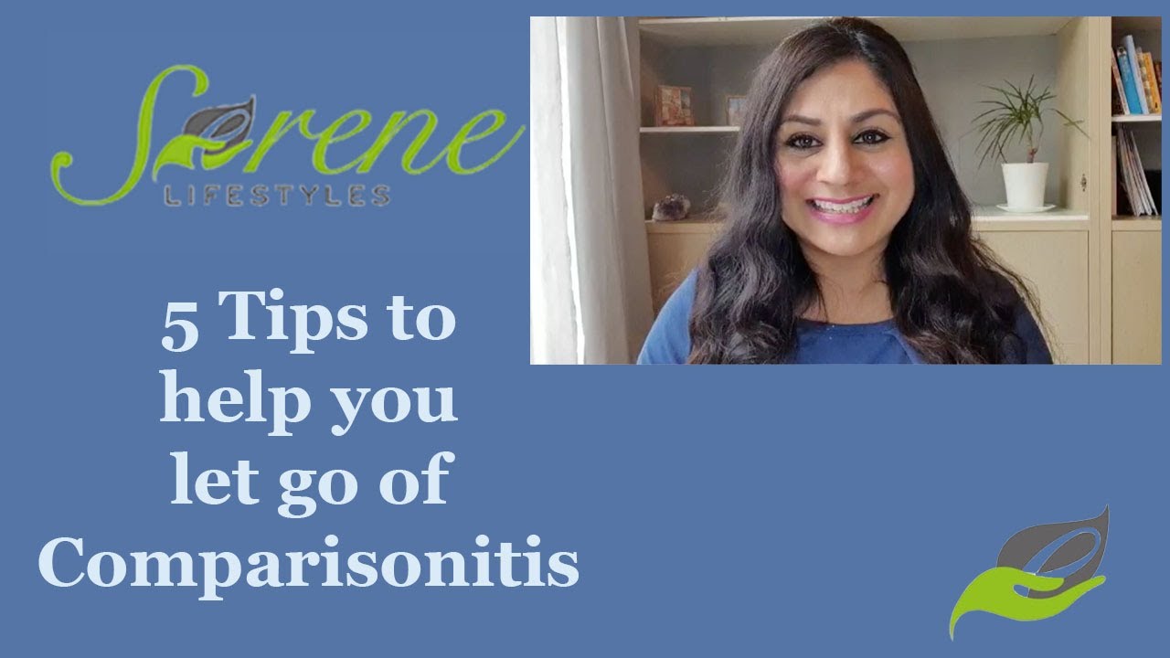 5 Tips to Help You Let Go of Comparisonitis