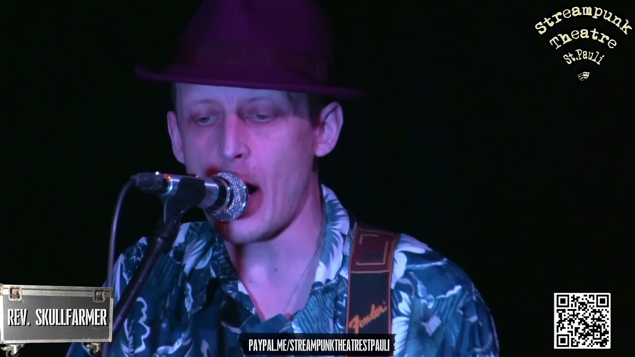 Rev. Skullfarmer at Streampunk Theatre St. Pauli