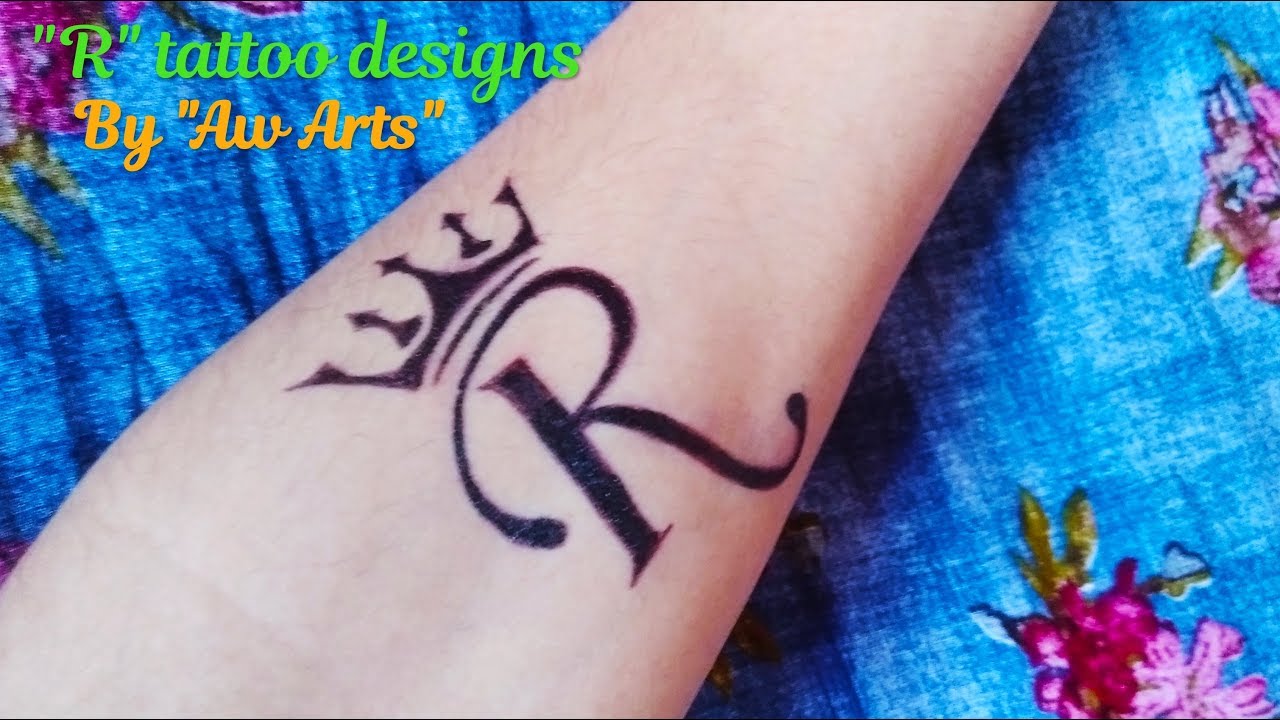 Letter R Tattoo | R Tattoo designs | R tattoo with Crown 👑 | How to make letter tattoos | Aw Arts