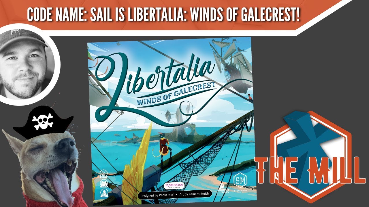 Code Name: Sail is Libertalia: Winds of Galecrest - The Mill