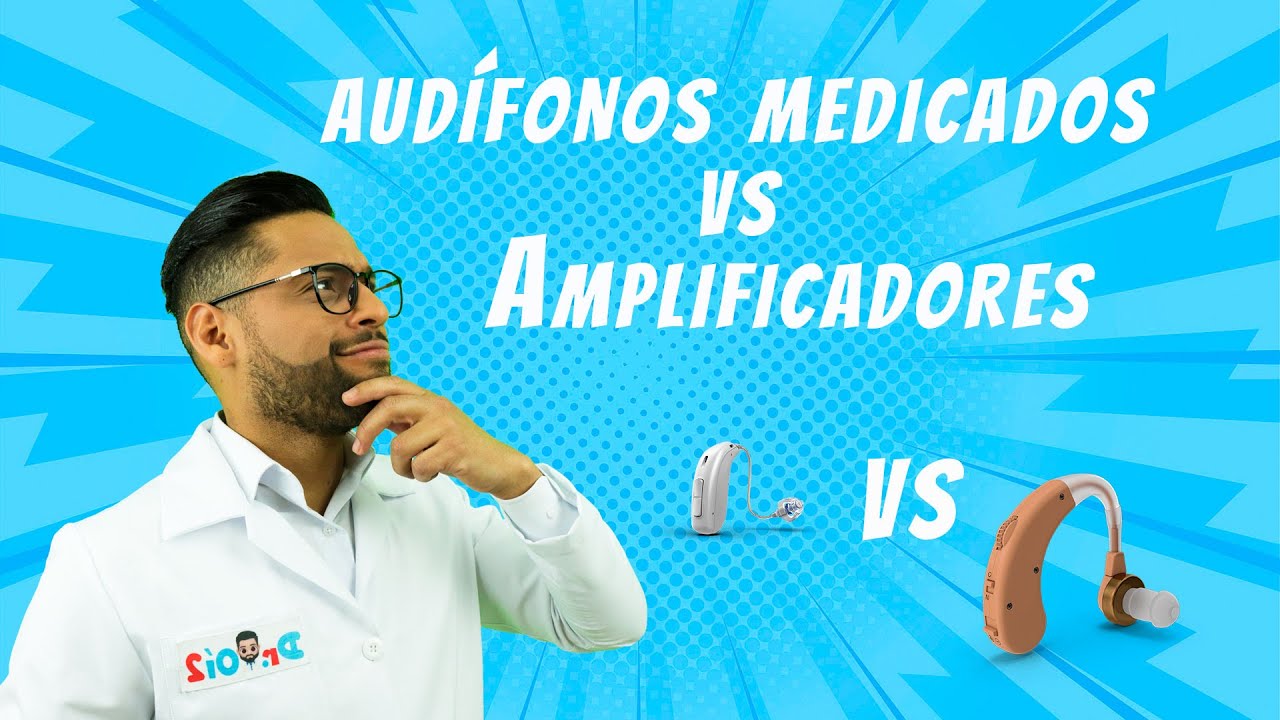 AUDÍFONO MEDICADO VS AMPLIFICADOR DE SONIDO