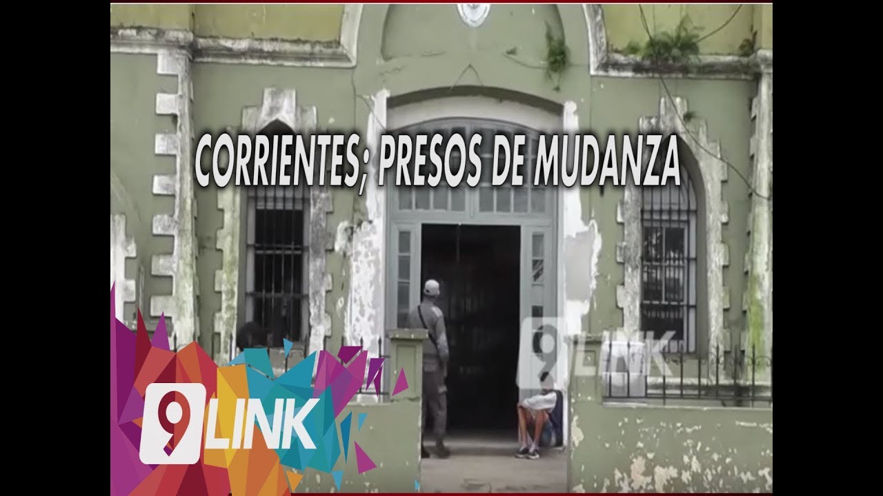 C9 - Corrientes; Presos  de mudanza