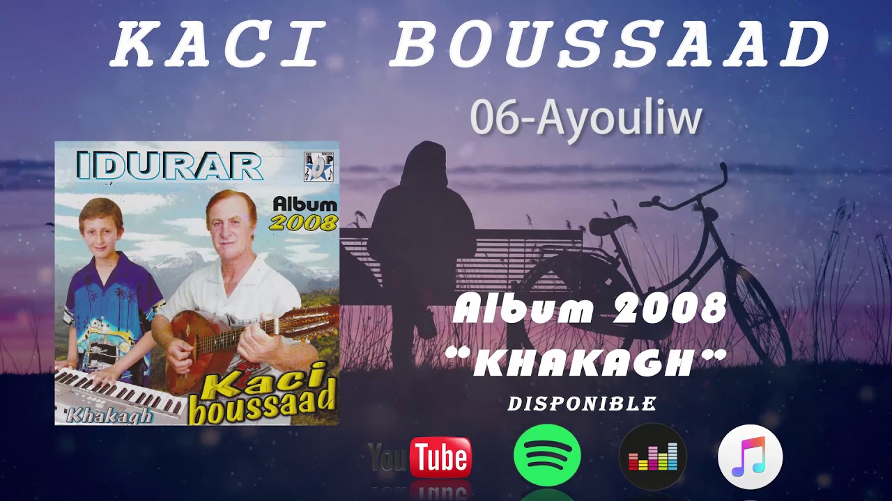 Kaci Boussaad-Ayouliw-2008-[Audio]
