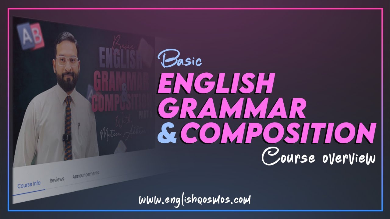 Basic English Grammar and Composition | Course Overview | English Qosmos