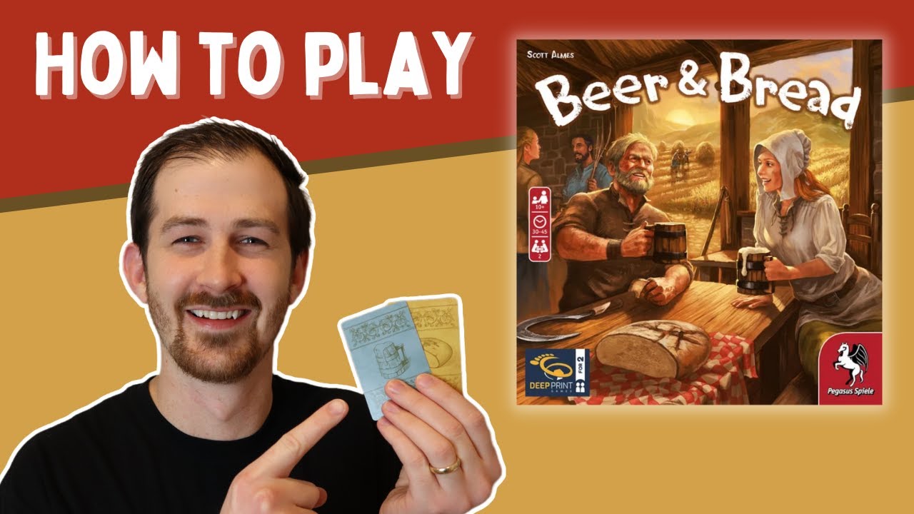 How to Play Beer & Bread