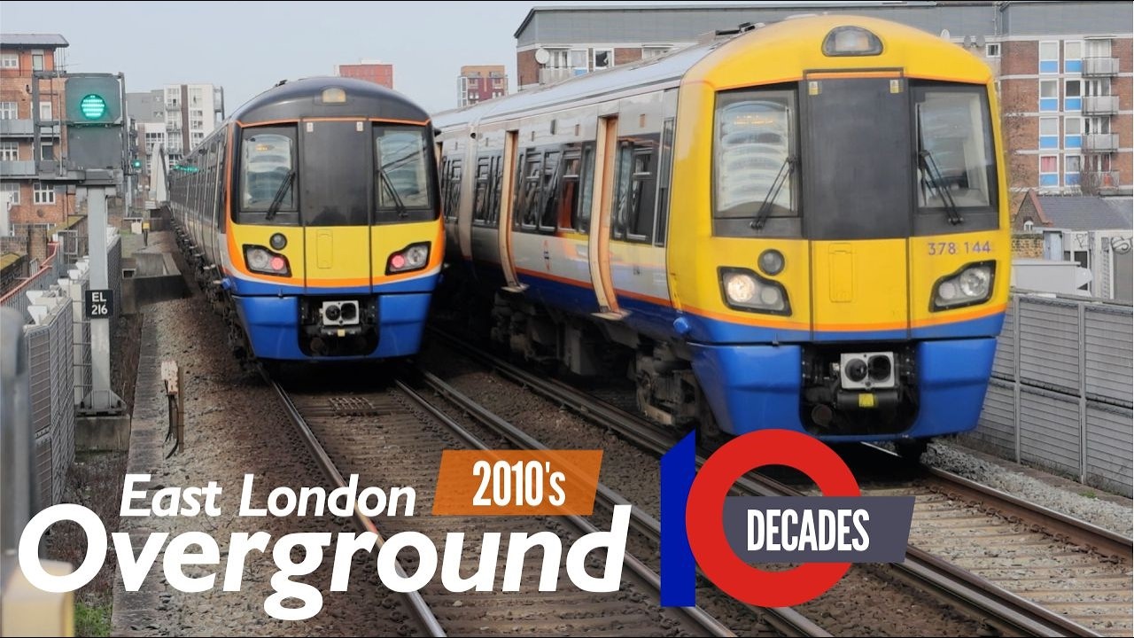 The East London Overground - Decades 2010's Ep.15