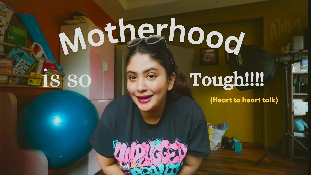 MOTHERHOOD IS SO TOUGH! (Heart to heart talk)