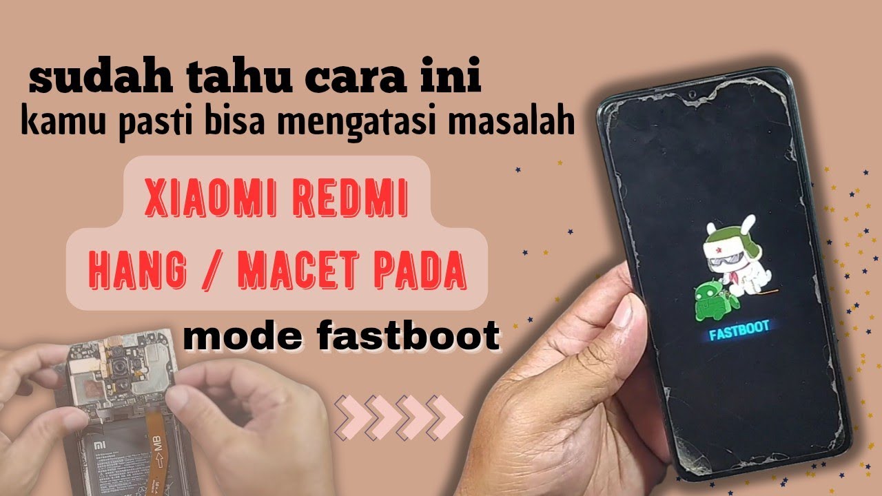 SOLUSI SEMUA XIAOMI HANG DI FASTBOOT MODE