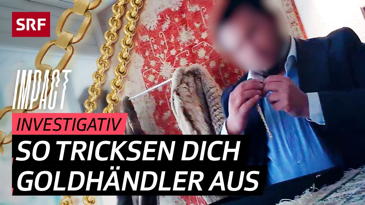 Undercover beim Goldhändler – So wirst du abgezockt | Impact Investigativ | SRF