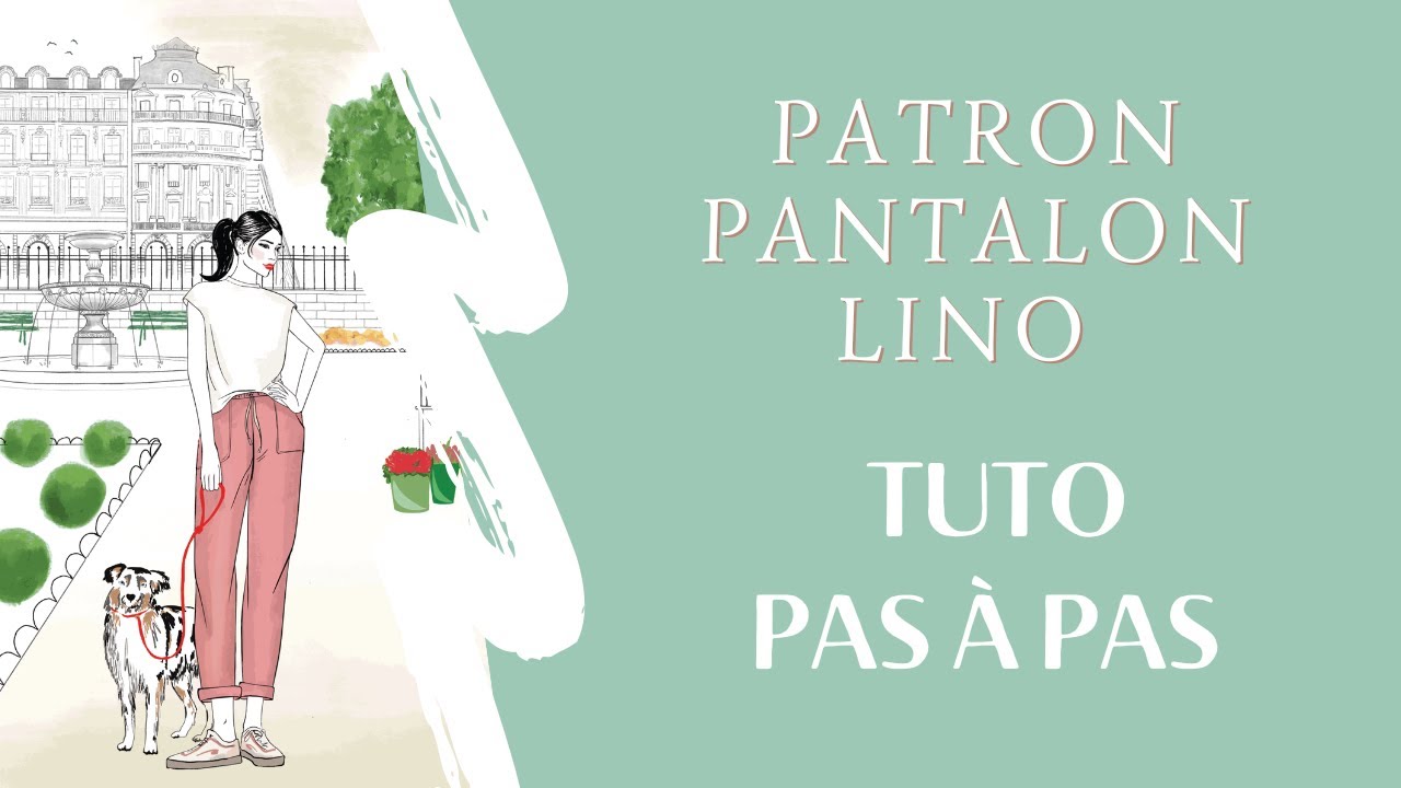 Tuto Pas à Pas du Pantalon LINO