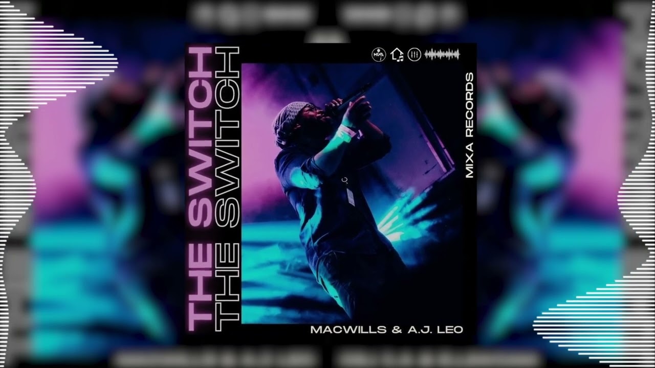 A.J. Leo & MacWills - The Switch (Original Mix) [Mixa Records]