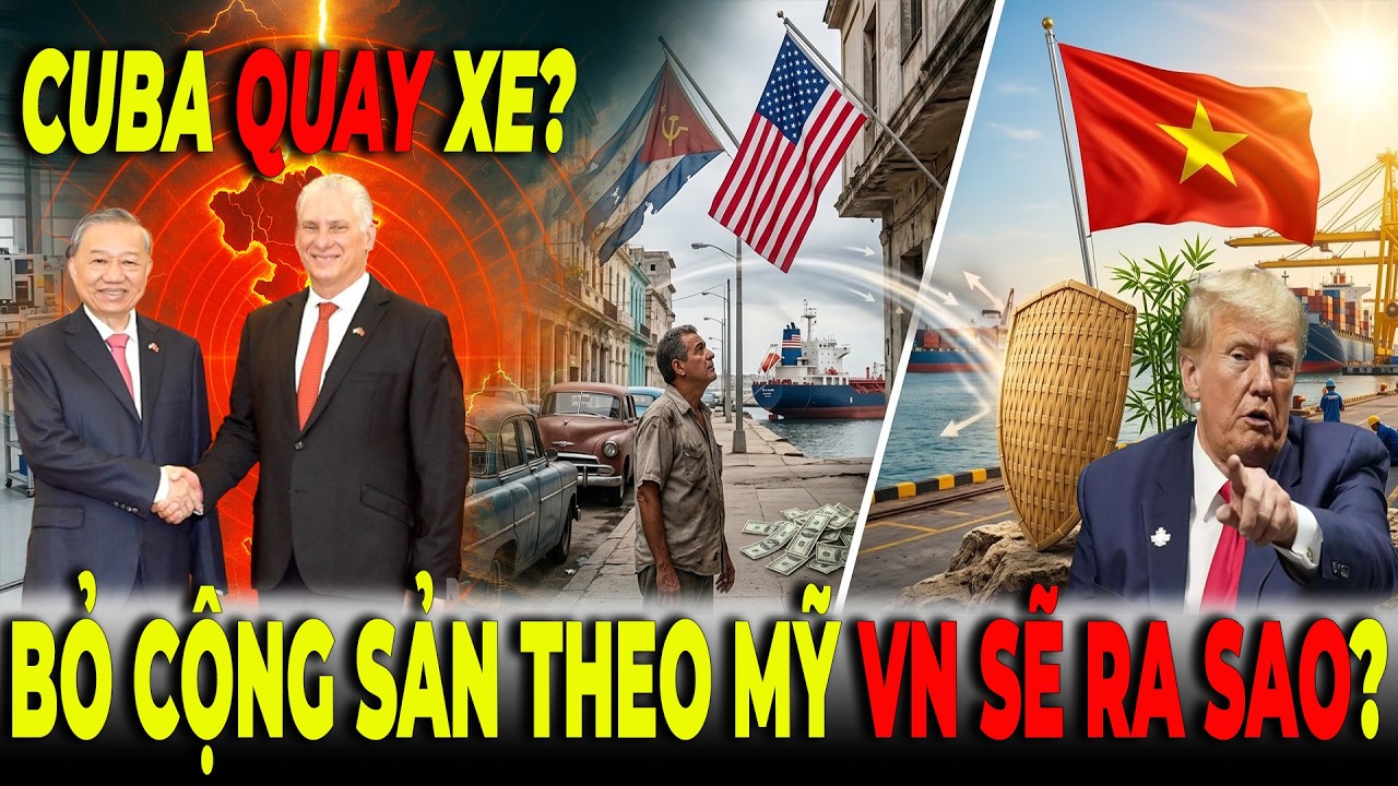 Nếu Cuba Từ Bỏ Cộng Sản Để Theo Mỹ Thì Việt Nam Sẽ Như Nào?
