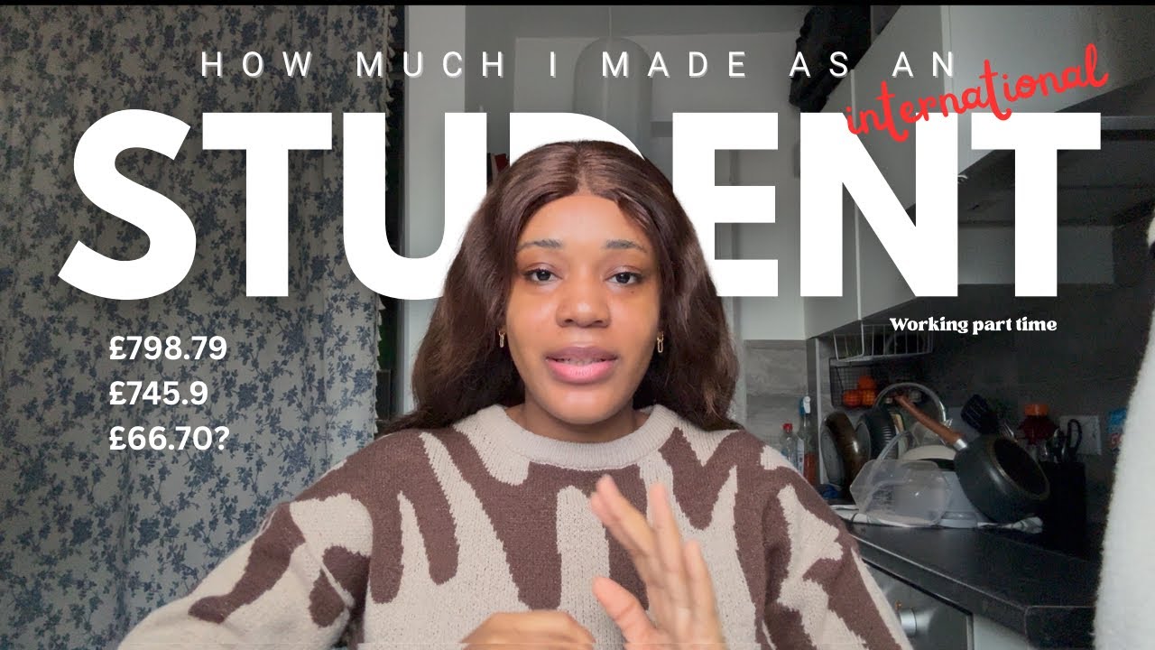 How much I made working part time as an international student in the UK 🇬🇧