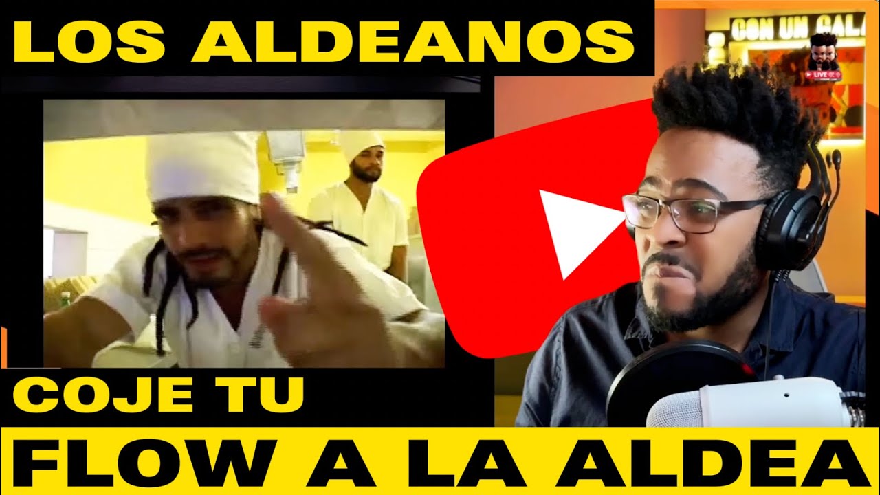 COJE TU FLOW A LA ALDEA (REACCION)