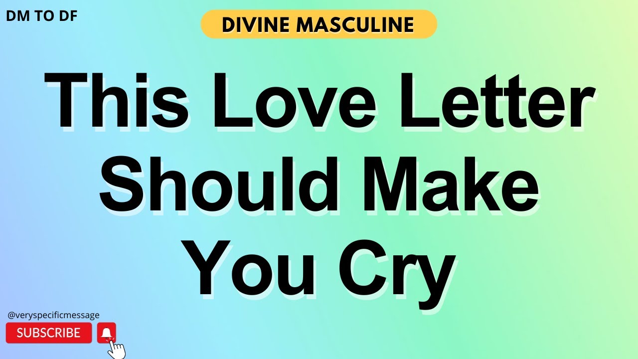 DM to DF 💌 This Love Letter Should Make You Cry 💕 Divine Masculine Message to Divine Feminine