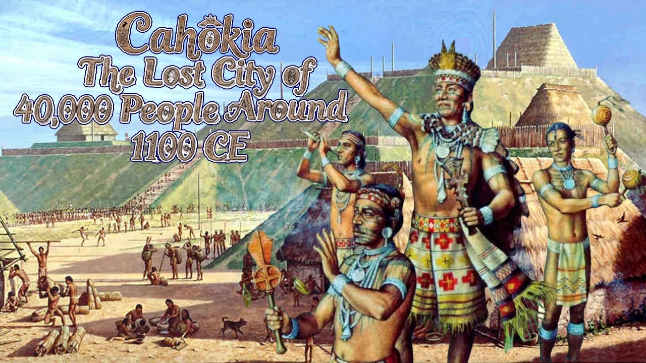 Cahokia &ndash; The Lost City of 40,000 People Before Columbus | Ancient Mississippian Civilization