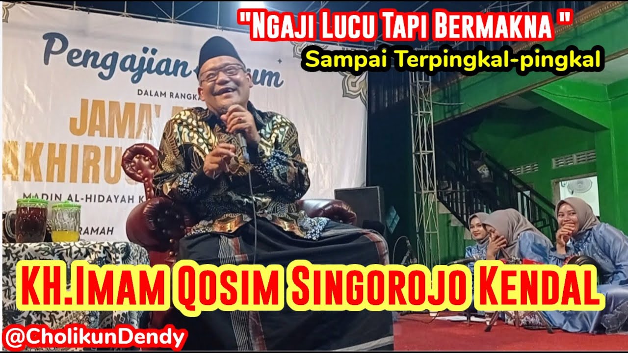 Pengajian Lucu KH.IMAM QOSIM Singorojo Kendal // Jama Arwah Dan Akhirussanah Madin Alhidayah 