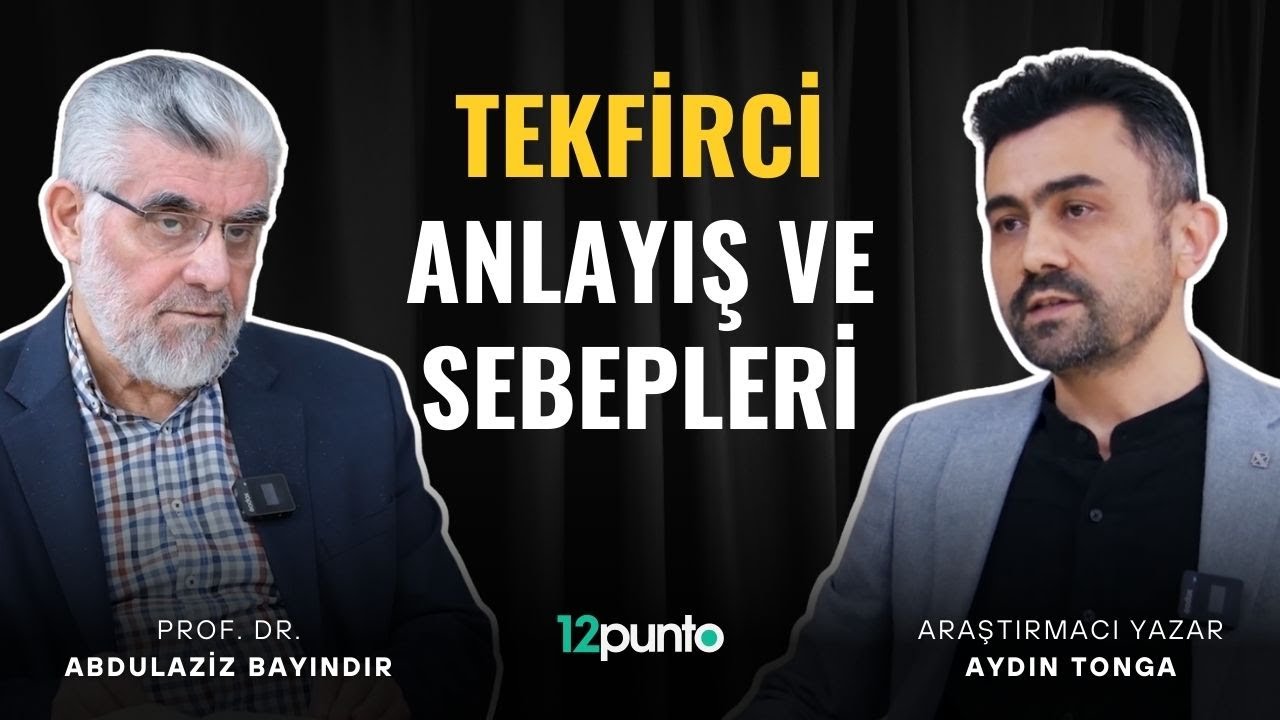 Tekfirci Anlayış ve Sebepleri | Abdulaziz Bayındır - Aydın Tonga
