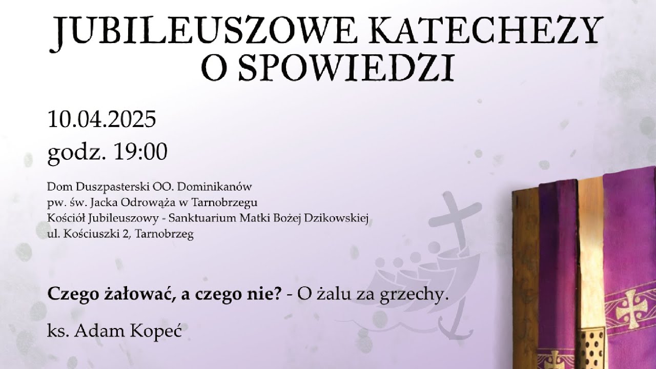 3. Katecheza o spowiedzi: Czego żałować, a czego nie? – O żalu za grzechy