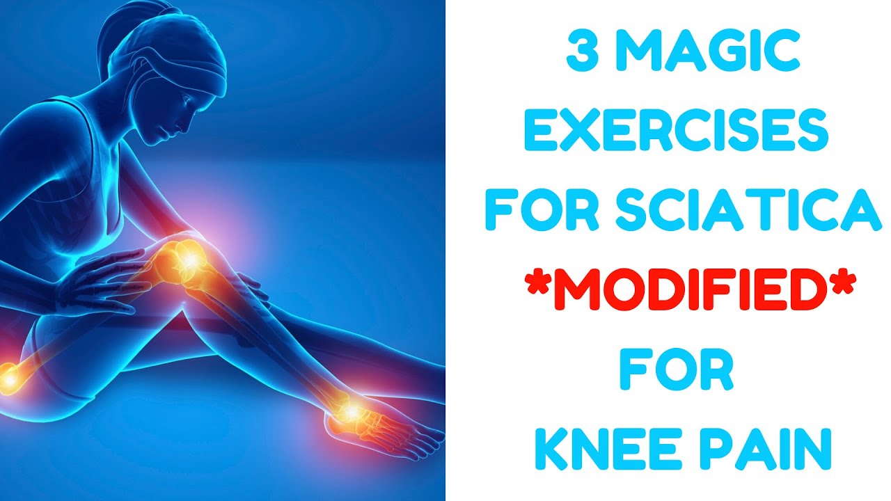 3 MAGIC EXERCISES FOR SCIATICA (MODIFIED FOR SORE KNEES)