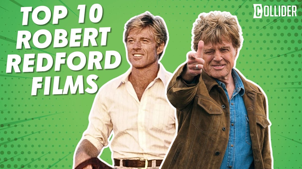 The Top 10 BEST Movies of Robert Redford