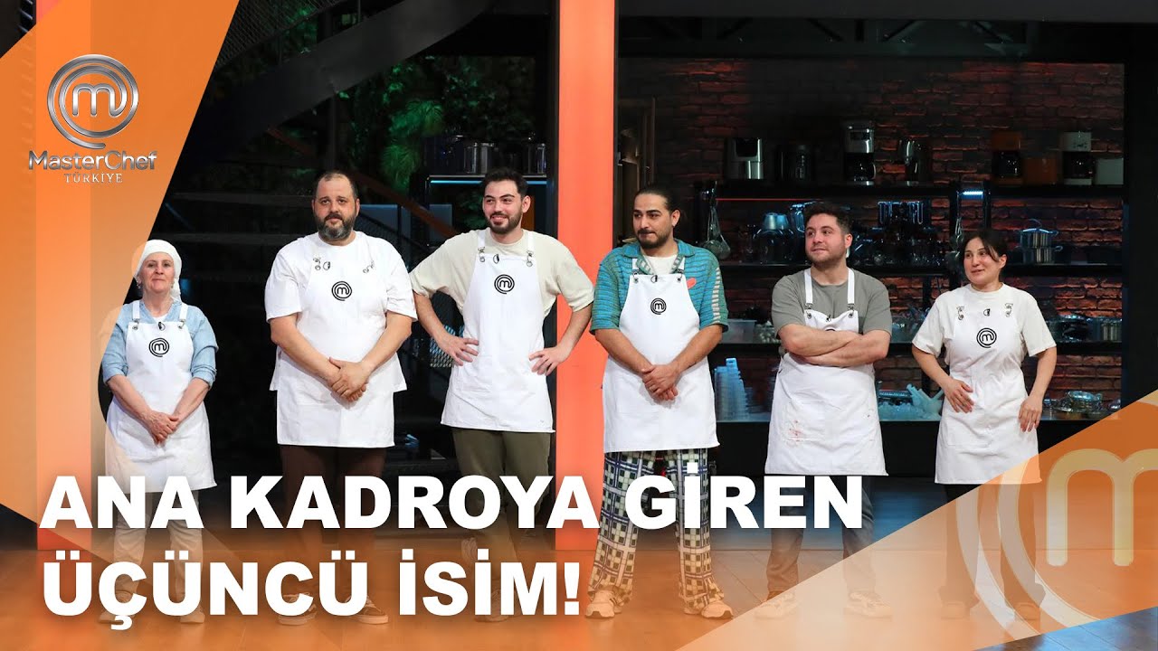 MasterChef T&uuml;rkiye 2025'in Ana Kadroya Giren &Uuml;&ccedil;&uuml;nc&uuml; İsmi | MasterChef T&uuml;rkiye 13.07.2025