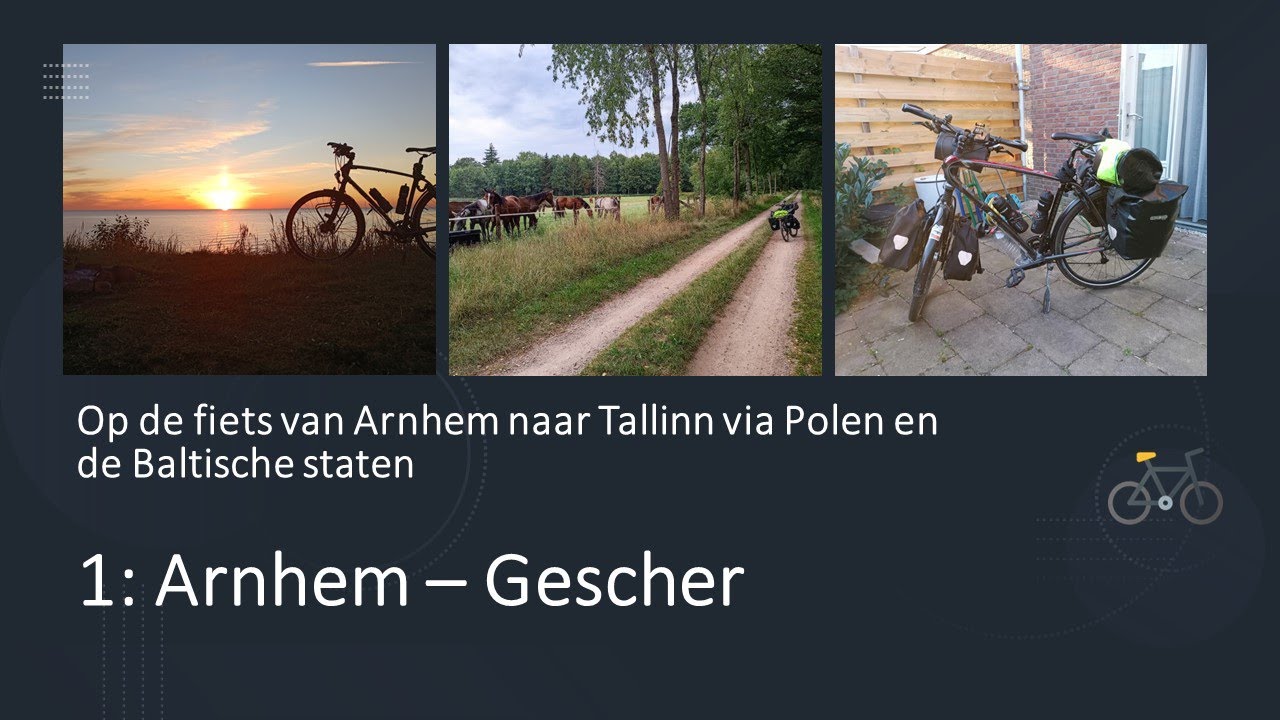 1: Op de fiets van Arnhem naar Tallinn via Duitsland, Polen, Litouwen, Letland en Estland.