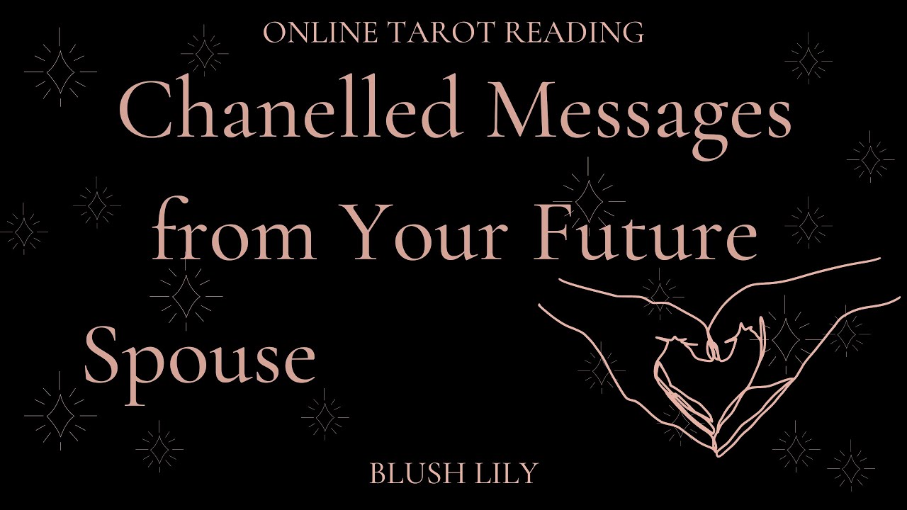 Future Spouse Channeled Messages 💌 Online Tarot Reading