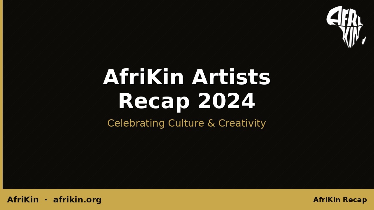 AfriKin Artists Recap 2024