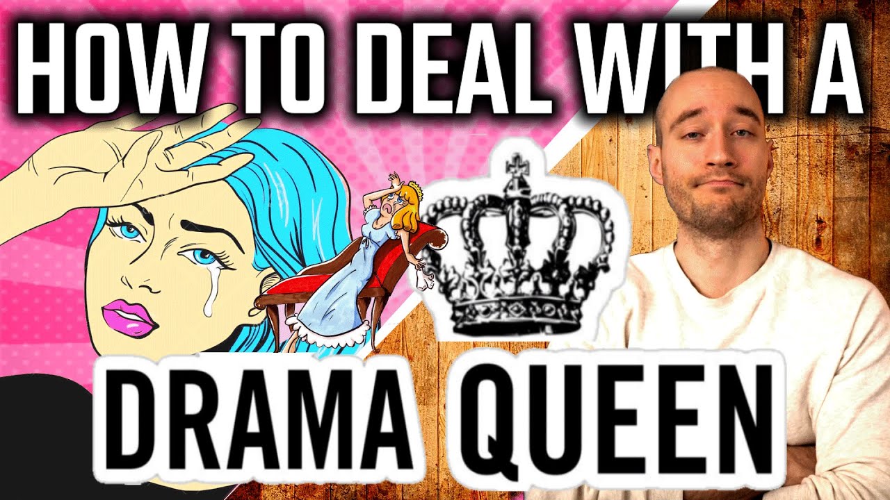 Handling A Partner Who Is A Dysfunctional Drama Queen