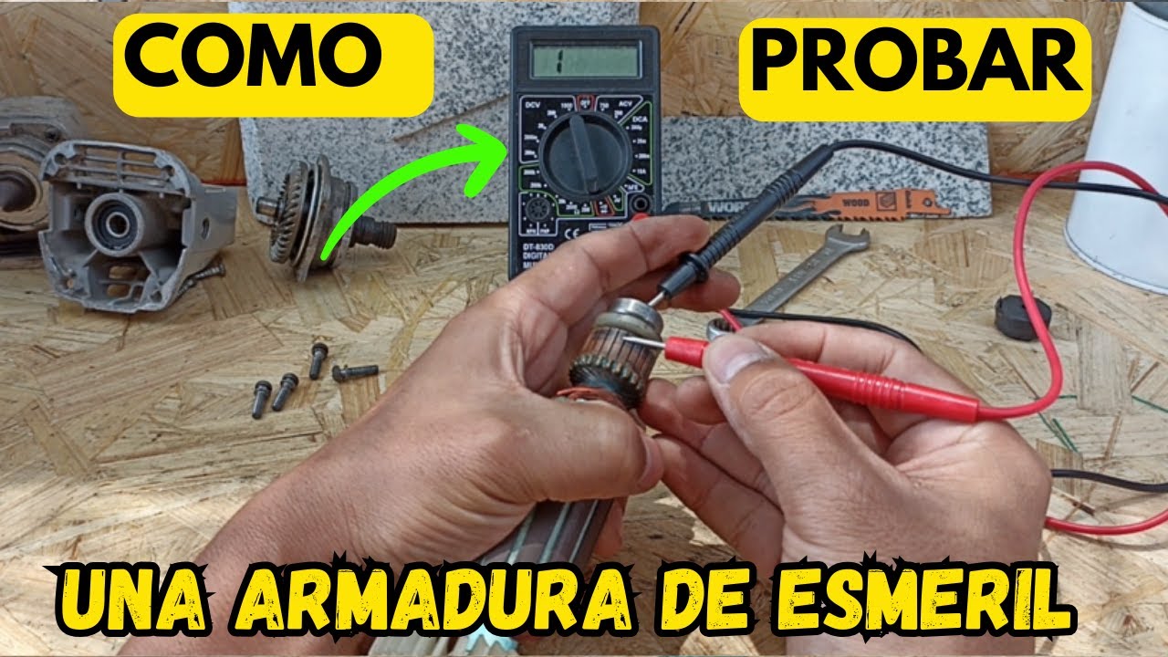 Descubre Cómo Probar el Inducido de tu Amoladora en Minutos y Evita Costosos Errores!