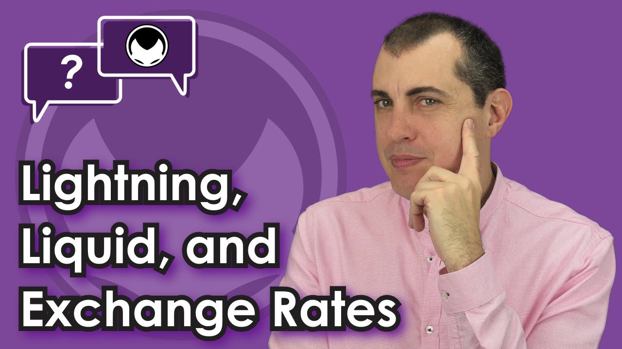 Bitcoin Q&A: Lightning, Liquid, and Exchange Rates