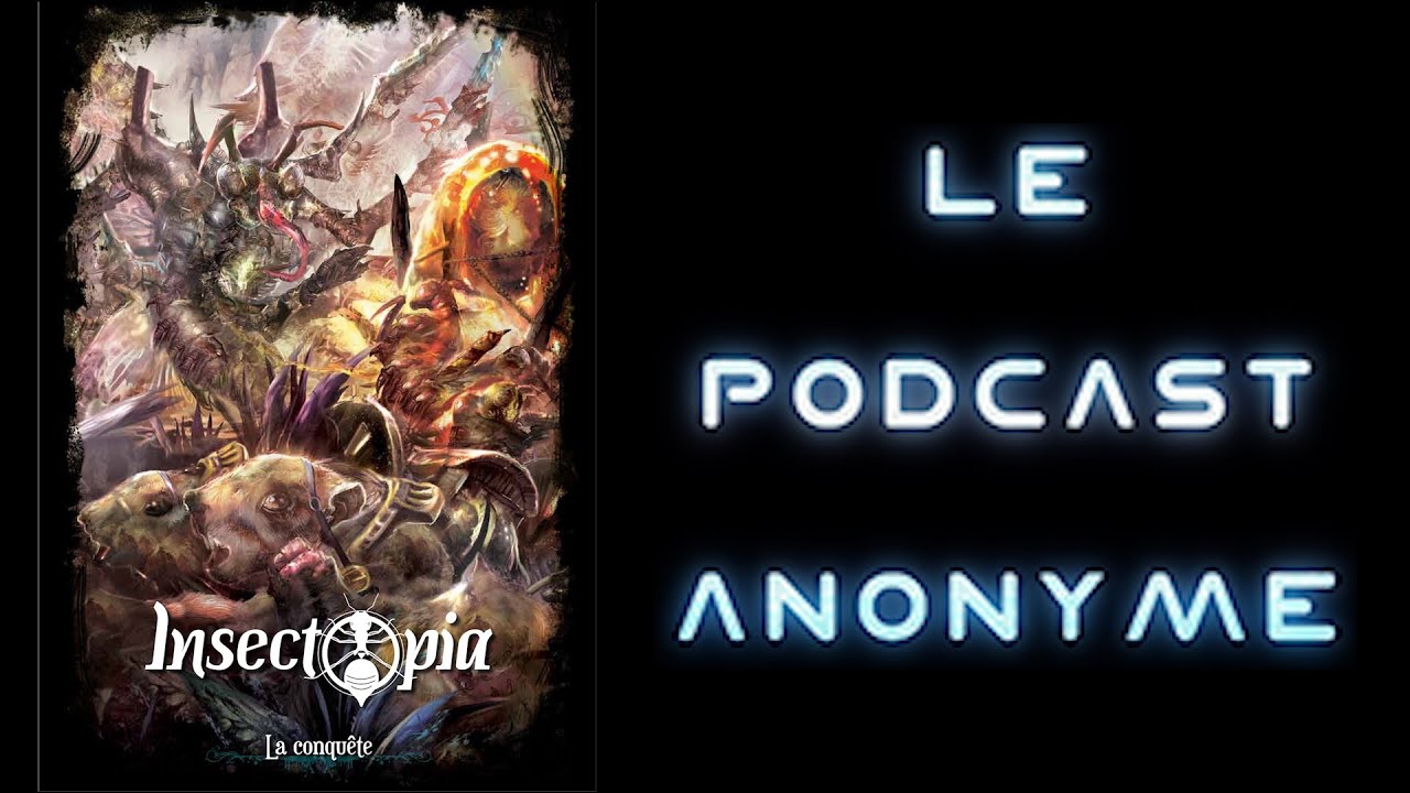 PODCAST ANONYME : INSECTOPIA