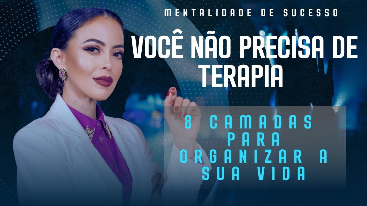Antes de fazer terapia, organize essas 8 camadas da sua vida