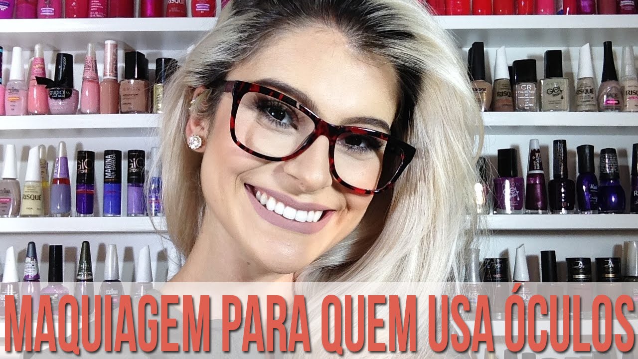 Maquiagem para quem usa óculos