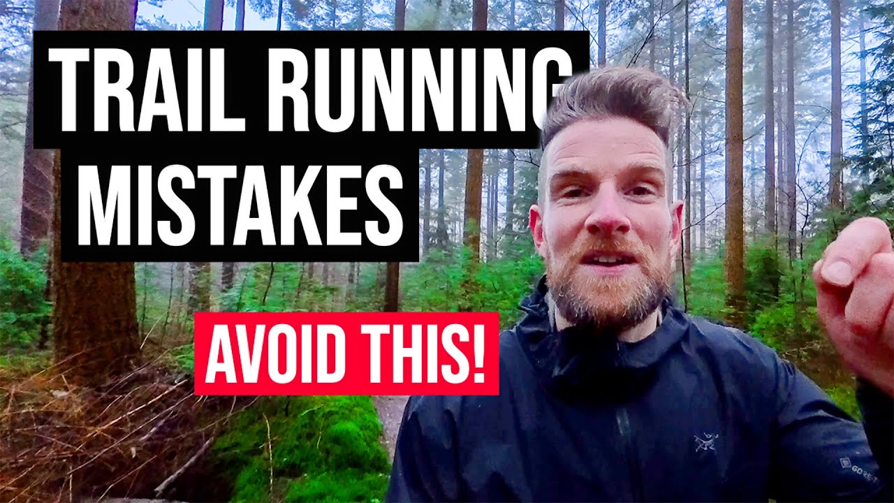 Top-5 TRAIL RUNNING MISTAKES I wish I knew earlier!