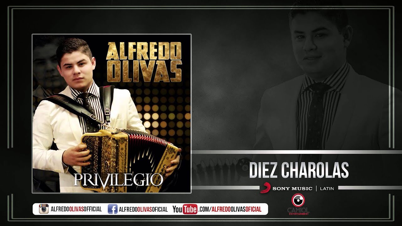 Alfredo Olivas - Diez Charolas ( Estudio 2015)